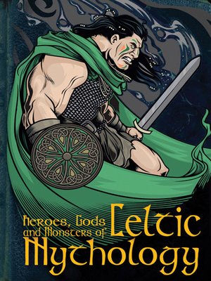 cover image of Heroes, Gods and Monsters of Celtic Mythology